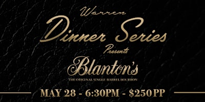 Primaire afbeelding van Warren Dinner Series presents Blantons in Delray 5/28