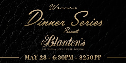 Imagem principal do evento Warren Dinner Series presents Blantons in Delray 5/28