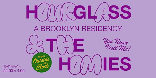 Primaire afbeelding van Hourglass and The Homies: A Brooklyn Residency feat. King Marie & Tiger