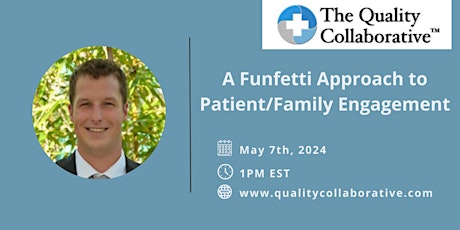 A Funfetti Approach to Patient/Family Engagment