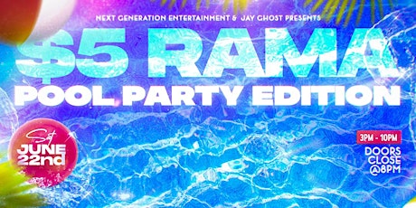 $5 RAMA - POOL PARTY EDITION primary image