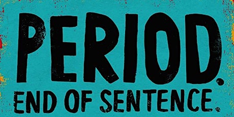 Film Screening & Panel Discussion: Period. End of Sentence primary image