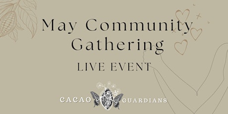 Cacao Guardians Online Gathering: May