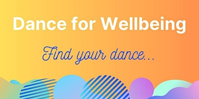 Primaire afbeelding van Dance for Wellbeing (May 2024)