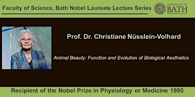 Imagem principal do evento Prof. Dr. Christiane Nuesslein -Volhard (Bath Nobel Laureate Series)