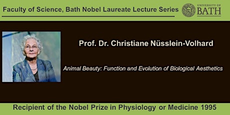 Prof. Dr. Christiane Nuesslein -Volhard (Bath Nobel Laureate Series)