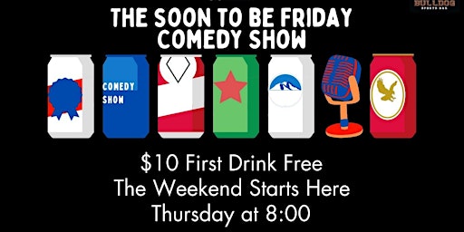 Image principale de The Soon to be Friday Comedy Show