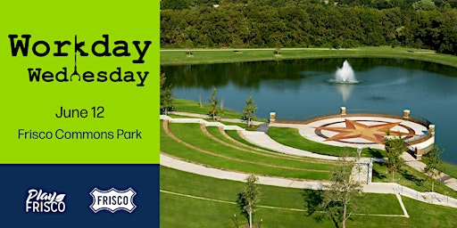 Imagem principal de Workday Wednesday: Frisco Commons Park