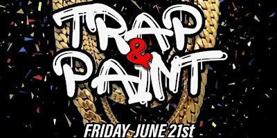 Immagine principale di Vibes & Paint Presents: Trap & Paint Night 