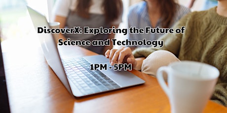 DiscoverX: Exploring the Future of Science and Technology