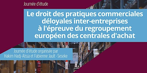 Hauptbild für Le droit des pratiques commerciales déloyales inter-entreprises