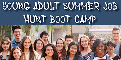 Imagem principal do evento Young Adult Summer Job Search Boot Camp