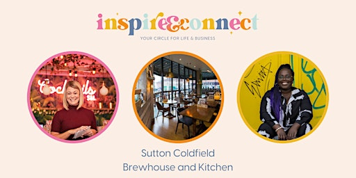 Hauptbild für Inspire and Connect Sutton Coldfield Thursday 6th June 2024