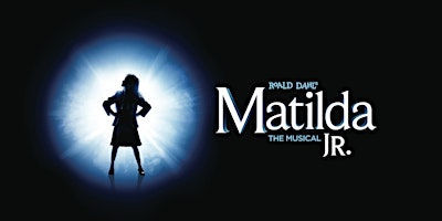 Primaire afbeelding van Matilda Jr. (A one-act family friendly musical event!)