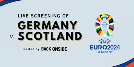 Live Screening  of Germany V Scotland with Back Onside