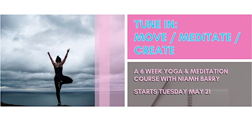 Immagine principale di Tune In: Yoga & Meditation Course with Niamh Barry 
