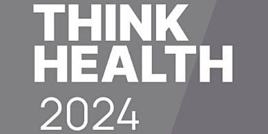 Imagem principal do evento THINK HEALTH 2024