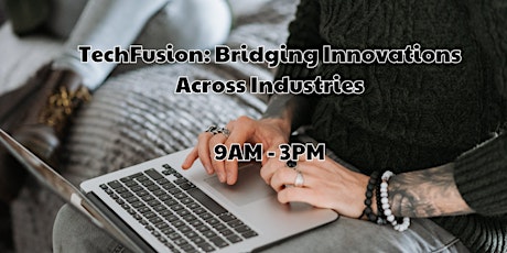 TechFusion: Bridging Innovations Across Industries