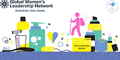 Primaire afbeelding van GB Global Women’s Leadership Network fundraiser for The Hygiene Bank