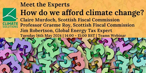 Imagem principal do evento How do we afford Climate Change? | Meet the Experts | Climate Solutions