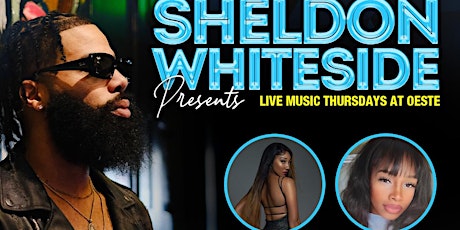 Sheldon Whiteside Presents Live Music Thursdays at Oeste