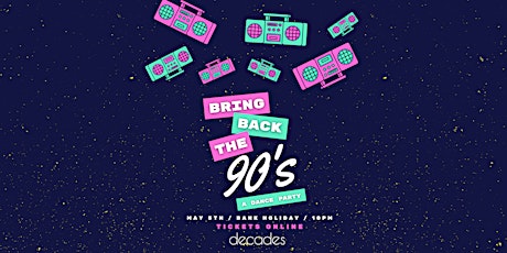 Bring Back the 90's - A Dance Party!