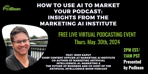 Imagem principal do evento How to Use AI to Market Your Podcast: Insights from Marketing AI Institute
