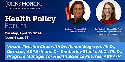 Imagem principal de Johns Hopkins Health Policy Forum with Renee Wegrzyn and Kimberley Steele