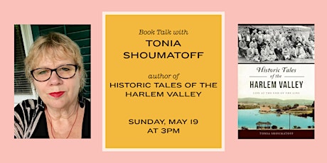 BOOK TALK: TONIA SHOUMATOFF, AUTHOR OF "HISTORIC TALES OF THE HARLEM VALLEY