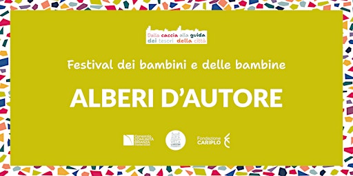 Hauptbild für ALBERI D'AUTORE_Festival dei bambini e delle bambine