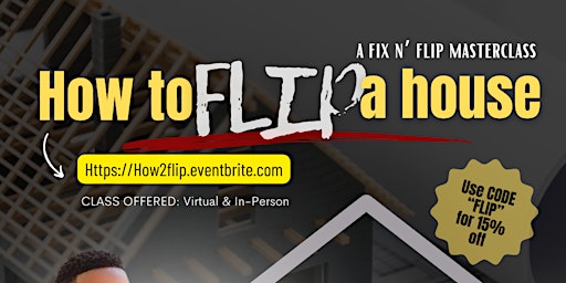 Imagem principal do evento How to FLIP a house: A Fix n’ Flip Masterclass