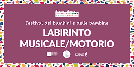 Imagem principal do evento LABIRINTO MUSICALE/MOTORIO