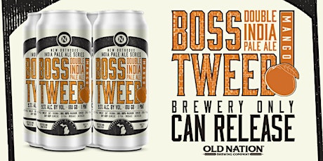 Mango Boss Tweed Brewery only release!