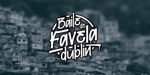 Primaire afbeelding van Baile de Favela - The Original Brazilian funk party