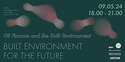 Imagem principal do evento Built Environment for the Future: Finance and the built environment