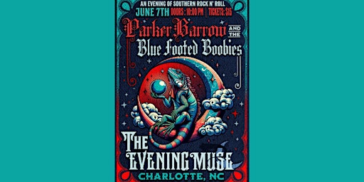 Primaire afbeelding van Parker Barrow and The Blue Footed Boobies - NEW TIME- 9PM (DOORS 8:30PM)