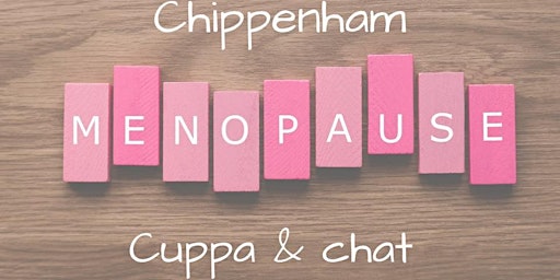 Hauptbild für Chippenham Menopause Cuppa & Chat