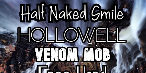 Immagine principale di Half Naked Smile, Hollowell, Venom Mob, Free Hand, & more 