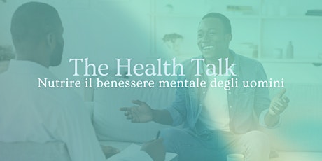 The Health Talk:  Nutrire il benessere mentale degli uomini