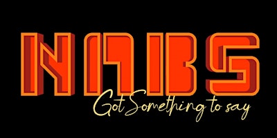 N.A.B.S. Got Something to Say | Documentary Film Screening + Community Talk primary image