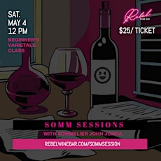 SOMM SESSIONS: BEGINNERS GUIDE TO VARIETALS