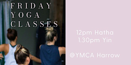 Friday Lunchtime Hatha Yoga 12pm @ YMCA, Harrow