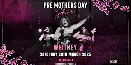 Primaire afbeelding van Pre Mothers Day Bottomless Brunch with Whitney Houston