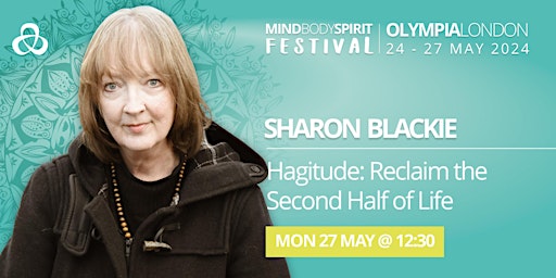 Primaire afbeelding van DR. SHARON BLACKIE: Hagitude: Reclaim the Second Half of Life