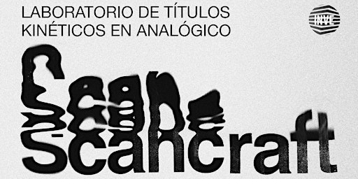 |ScanCraft| Laboratorio de Títulos Kinéticos en Analógico  primärbild