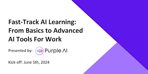 Imagen principal de Fast-Track AI Learning: From Basics to Advanced AI Tools for Work