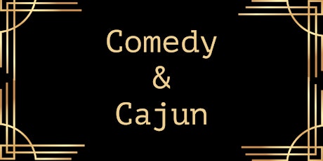Comedy & Cajun- Speakeasy Comedy Show