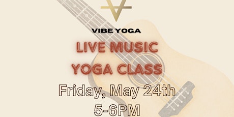 Live Music Yoga Class!