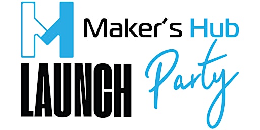 Primaire afbeelding van Maker's Hub Launch Party