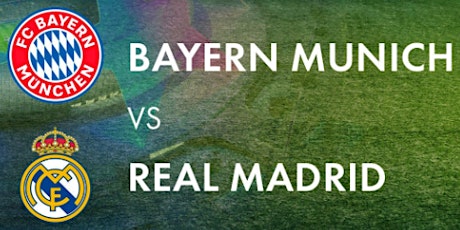 Real Madrid vs. Bayern - Semi-final Leg 2 of 2 #UEFA  #WatchParty